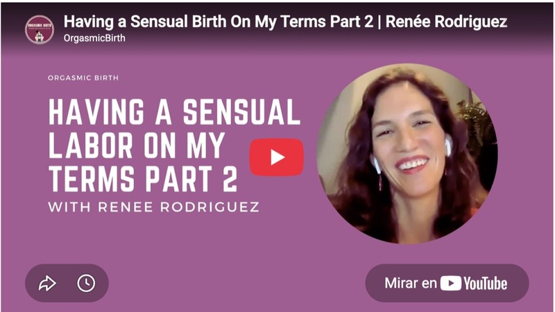 Entrevista a Renée en Orgasmic Birth, parte 2